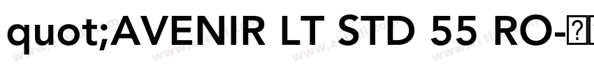 quot;AVENIR LT STD 55 RO字体转换